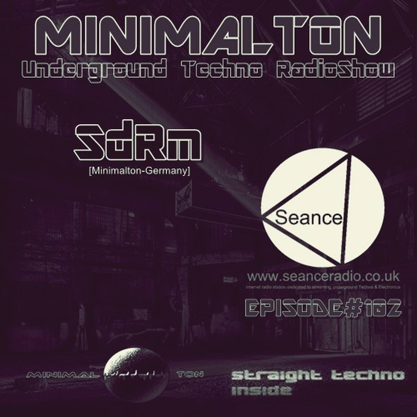 SdRm @ Episode #102 Minimalton RadioShow at Seance Radio [UK] episode artwork