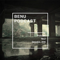 Benu Podcast #002 (10.2014) by Benu