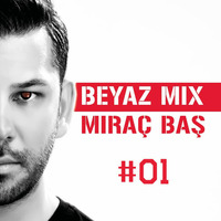 Miraç Baş - Beyaz Mix #01 (22.01.2016) by TDSmix