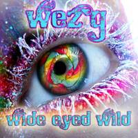 Wez G - Wide-Eyed Wild by Wez G