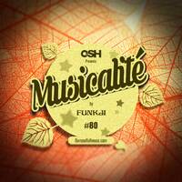 MUSICALITÉ #80 Edition - OSH by funkji Dj