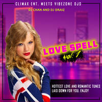 Love Spell Vol. 1 (Chan The Legend X Draiz The King) by DJ Chan