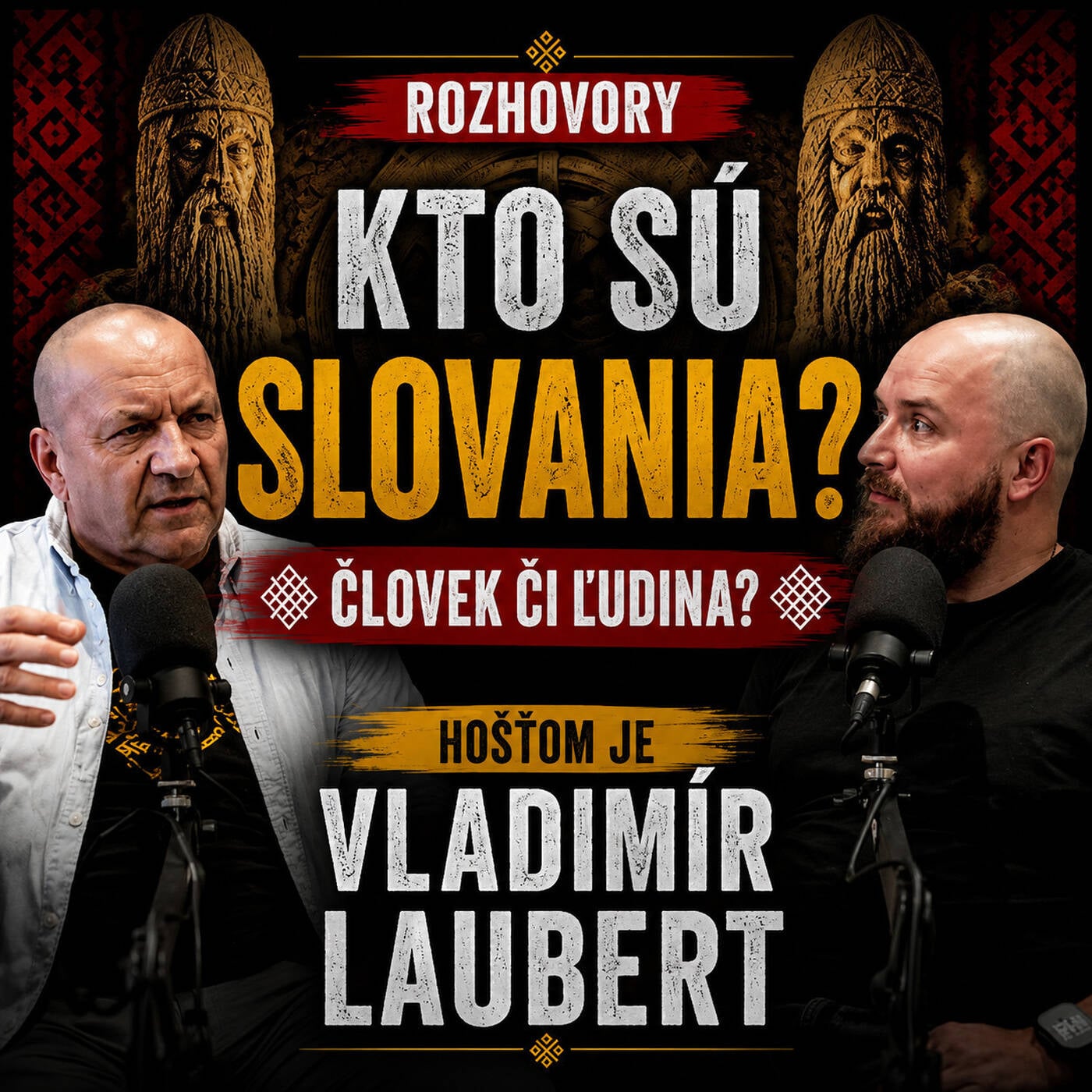 Podcast #31 Rozhovory: Kto sú Slovania? Človek či ľudina? Hosťom je Vladimír Laubert episode artwork