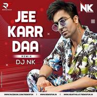 Jee Karda (Remix) DJ NK OFFICIAL (RemixFun.In) by Remixfun.in