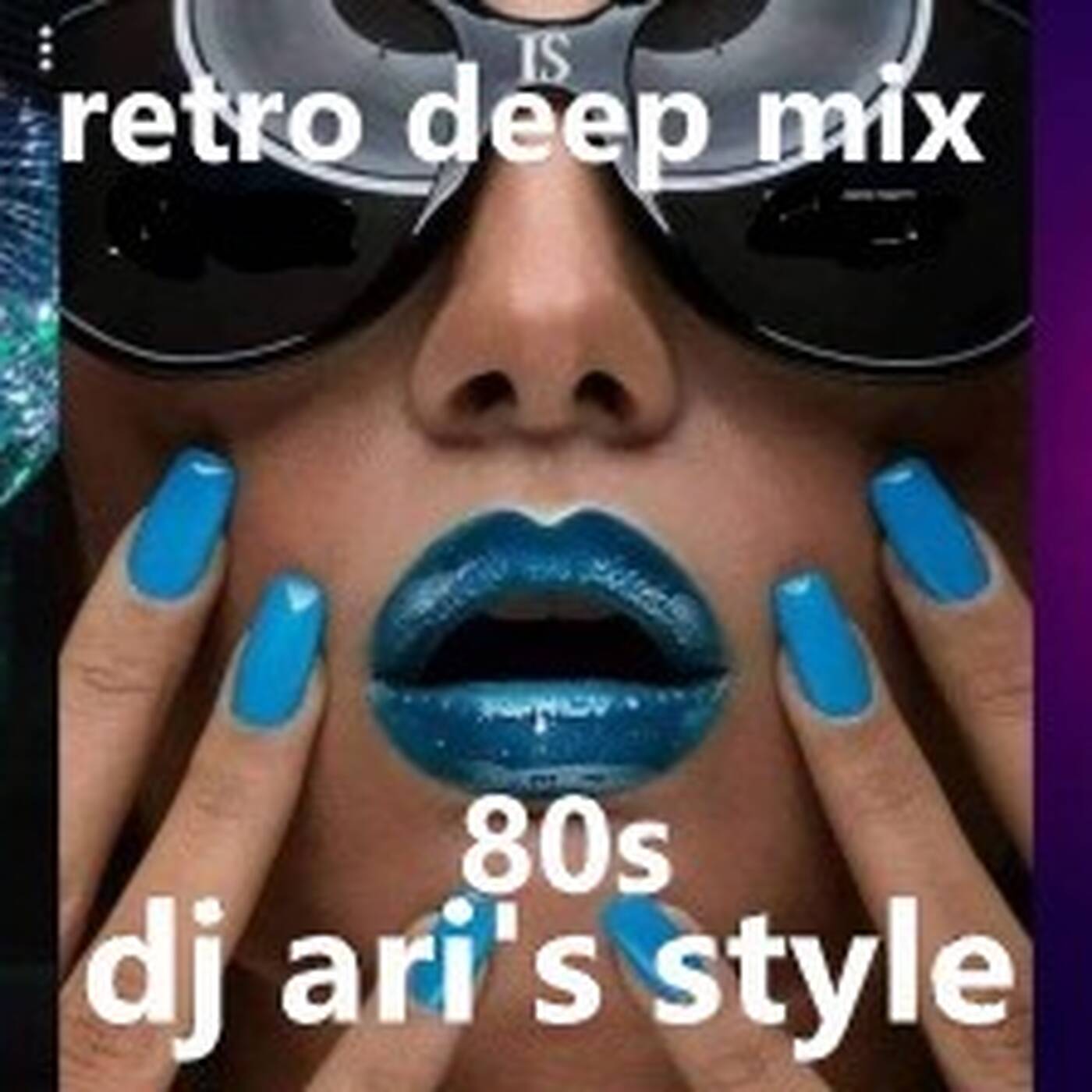 DJ ARI'S STYLE#RETRO DEEP MIX&80S # episode artwork