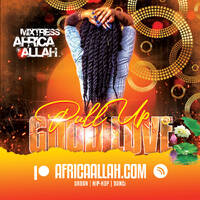 Good Love| Pull Up Party 09.17.23 by Mixtress Africa Allah