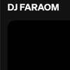 DJ FARAOM