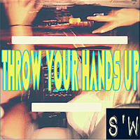 Smitty'Wit - Throw Your Hands Up (If You Know You Bad) *Downloadable* by Smitty'Wit