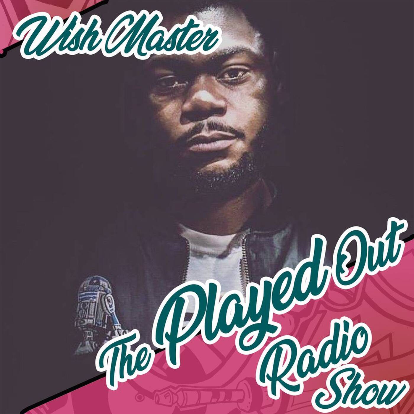 The Played Out Radio Show #5 feat. Wish Master episode artwork