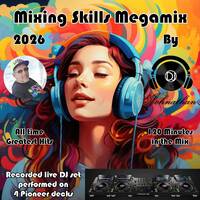 Dj Johnathan - Mixing Skills Megamix (2026) by Dj Johnathan