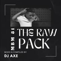 Monday Blues Mix 51 (The RAW Pack) - Mixed &amp; Compiled by DJ Axe by DJ AxeSA