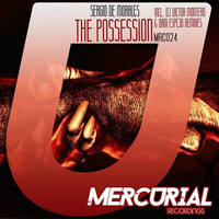 Sergio de Morales - The Possession (Original Mix) [MERCURIAL] by Sergio de Morales
