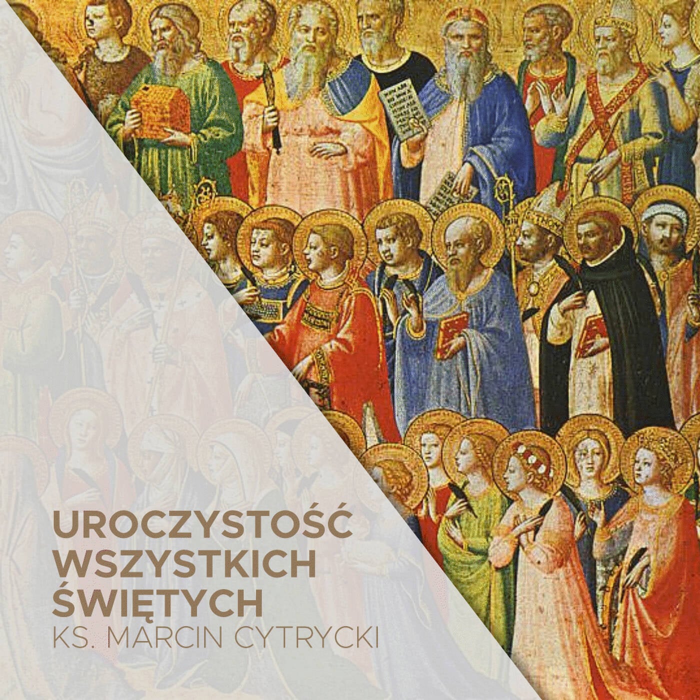 01.11.2021 - Uroczystość Wszystkich Świętych - Trafić do celu życia - ks. Marcin Cytrycki episode artwork