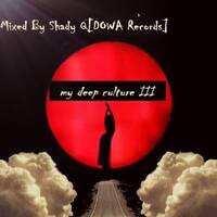 My Deep Culture 3 - Mixed By Shady Q[DOWA Records] by Shady Q