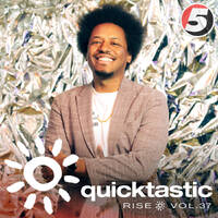 Quicktastic mix - 5 Mag RISE vol 37 by 5 Magazine