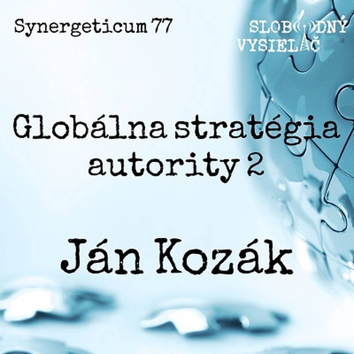 Synergeticum 77 - 2019-05-14 Globálna stratégia autority 2 episode artwork