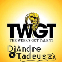 THE WEEK'S GOT TALENT ✽ DJ CONTEST ✽ ANDRE TADEUSZ by DJ-Andre Tadeusz