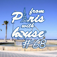 From Paris With House EP68 by monsieurvalero