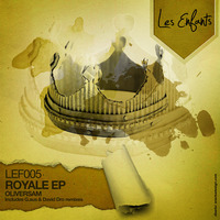 Oliversam ROYALE G.sus remix (Les Enfants, out now on beatport.com) by G.SUS OFFICIAL