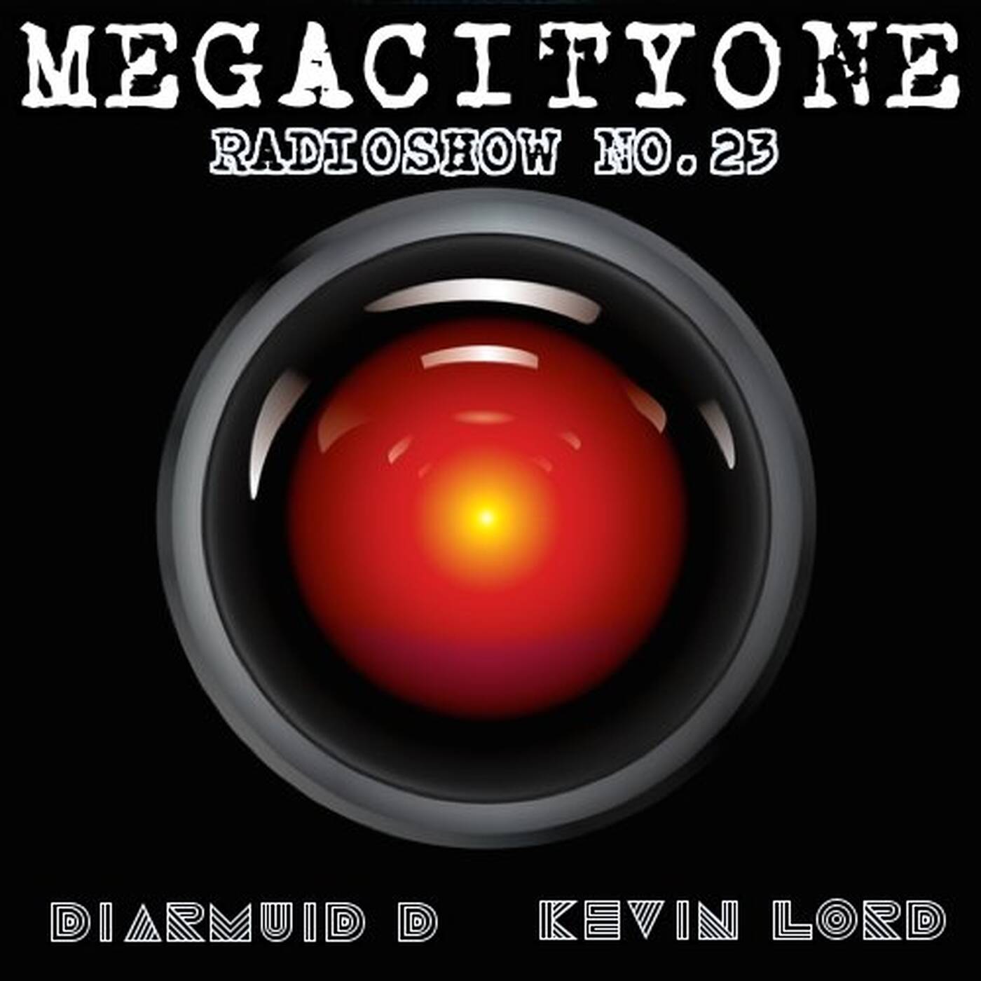 NO.23 MEGACITYONE DIARMUID D KEVIN LORD episode artwork