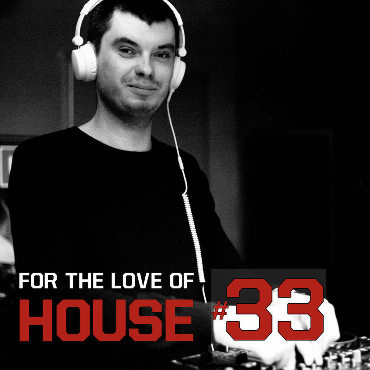 Yacho - For The Love Of House #33 episode artwork
