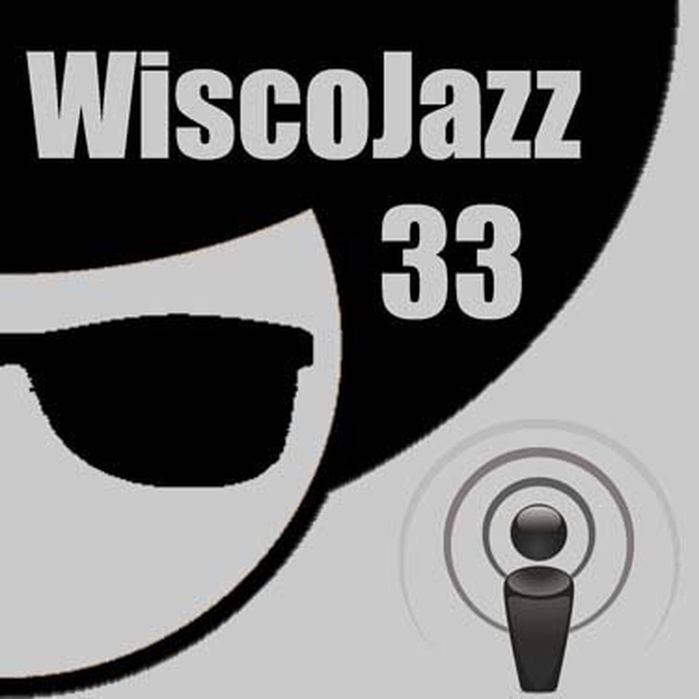 WiscoJazz-Cast - Episode 033 episode artwork