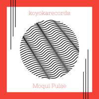 Moqui Pulse by koyokarecords