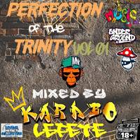 Perfection of the Trinity Vol 01(FONDO) Mixed By Karabo Lefete by Karabo Lefete