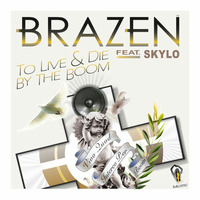 Brazen  - To Live & Die By The Boom - Feat. Skylo - (Drumapella) by BRAZEN
