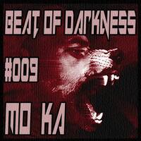 Beat of Darkness #009 Hosted by KRISTOF.T - Mo Ka - October 2K15 by KRISTOF.T
