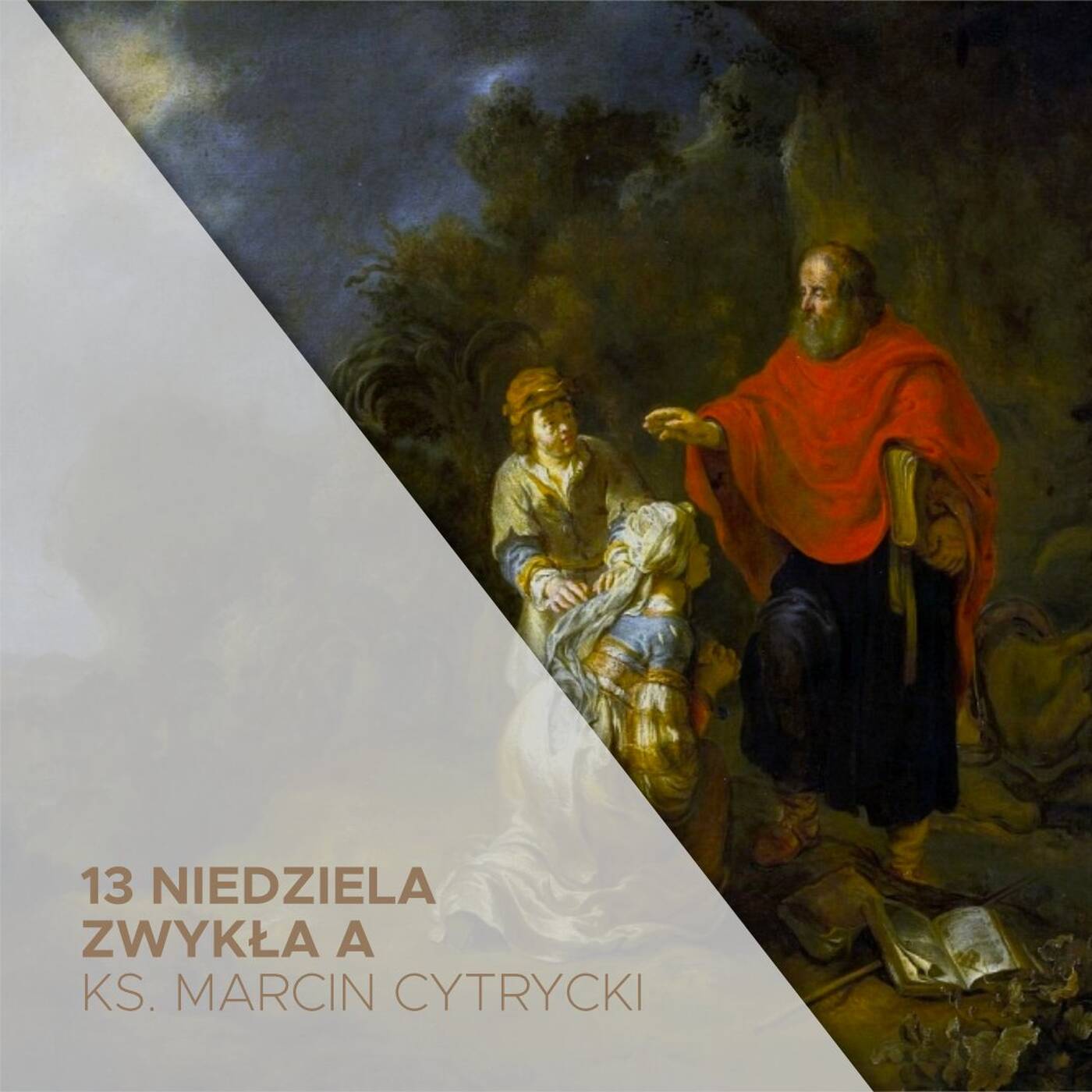 02.07.2023 - 13. Niedziela Zwykła (A) - Zaproszeni w gościnę - ks. Marcin Cytrycki ks. Łukasz Knieć episode artwork