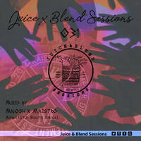 Juice &amp; Blend Sessions 31 (Mixed by Mnosh) by Juice & Blend Sessions