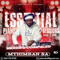 ESSENTIAL PIANO SESSIONS VOL-08(Mixed By ThembaMthimbane) by Themba Prince