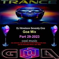 DJ Nineteen Seventy One Goa Mix Part 29-2023 by DJ Nineteen Seventy One