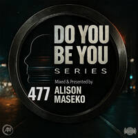 #Do you_ #Be You Part 477_by Ma-Ali by Alison Maseko