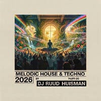 Melodic House and Techno Mix 2026 05 by Ruud Huisman's Beats From Amsterdam