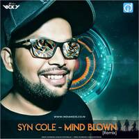 SYN COLE-MIND BLOWN(Remix)- Dj Vicky Bhilai by dj songs download