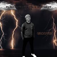 Class In Session Vol 4 (Birthday Mix) by GROOTEZ
