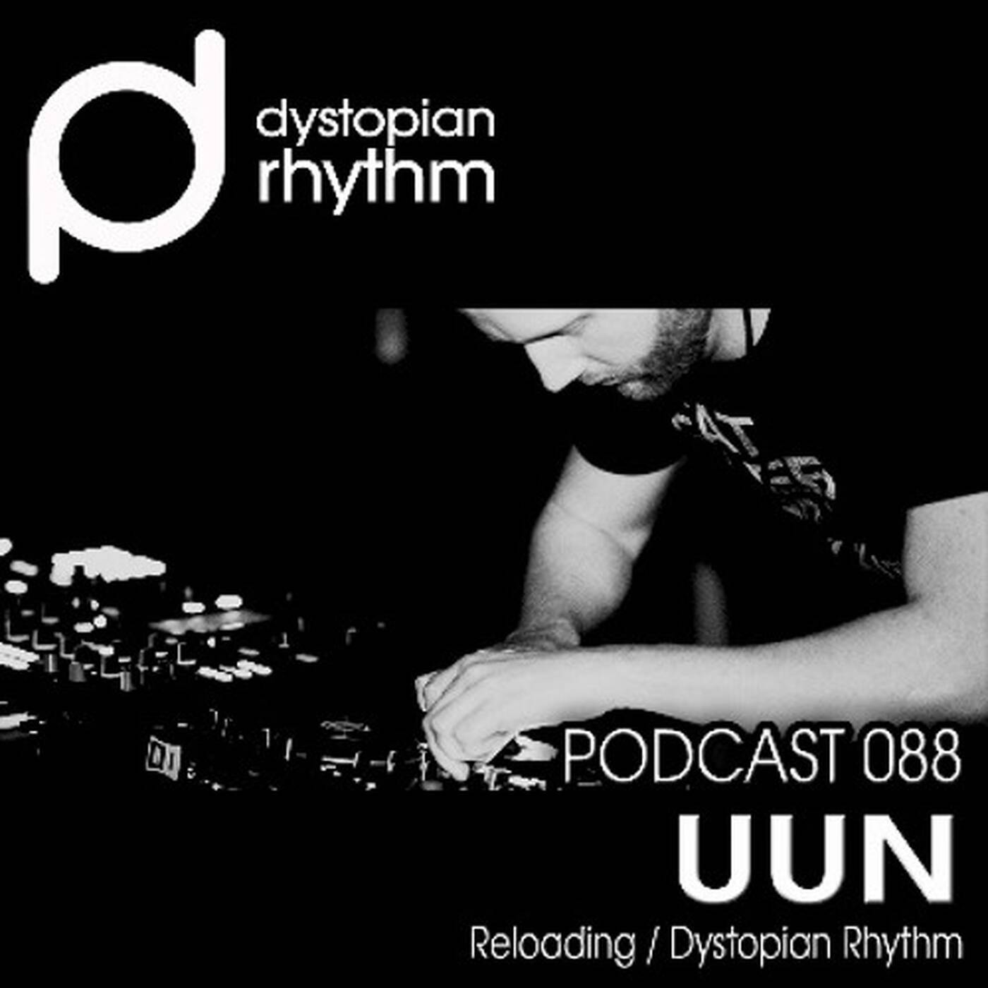 Dystopian Rhythm Podcast 088 - Uun episode artwork