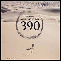 Zoltan Biro - Chill Out Session 390 by Zoltan Biro
