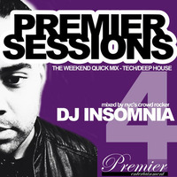 DJ Insomnia - Premier Sessions - The Weekend Mix #4 by DJ Insomnia