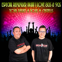 Especial Remember Night I Love 80s &amp; 90sTONI PERET &amp; JOSE M CASTELLS by MIXES Y MEGAMIXES
