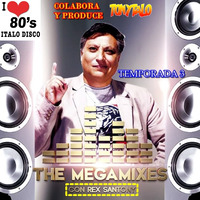 The Megamixes Temporada 3, Programas 18,19, 20, 21 y 22 (Incluye entrevista a José Palencia) by Tonytalo