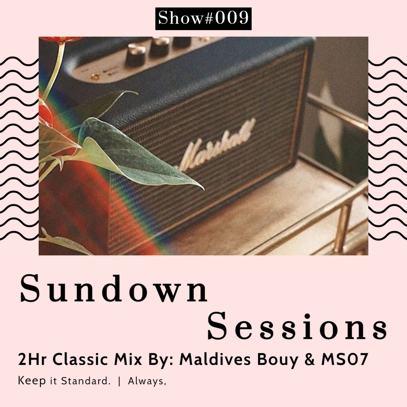 Sundown Sessions Show #009 Duo Mix By Maldives Bouy & MS07 episode artwork