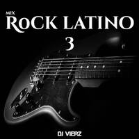 DJ VIERZ - Mix Rock Latino 03 (Rock en español Hits 80s-90s) by DJ VIERZ