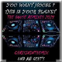 THE HOUSE REMIXES 2025 by CHRISINTHEMIX