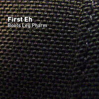 First Eh by boots leg pharm