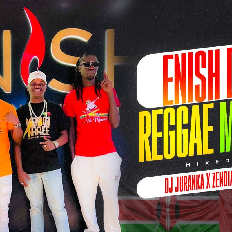 ENISH DUBAI REGGAE MIXTAPE DJ JURANKA X ZENDIAMBO CUREDEH