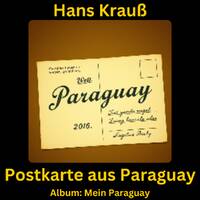Postkarte aus Paraguay by Hans Krauß