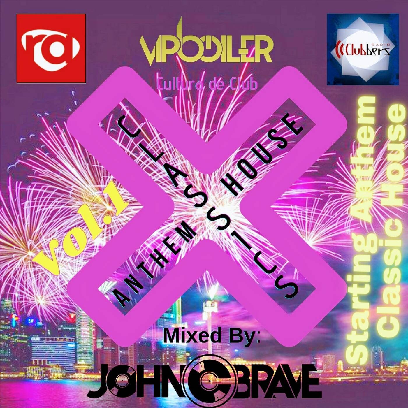 64 STARTING WITH THE ANTHEM CLASSIC HOUSE VOL 1 BY JOHN C BRAVE SZONA DJ CLUBBERS 02 01 2021 episode artwork